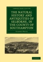 Natural History and Antiquities of Selborne, in the County of Southampton