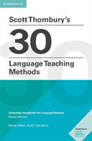 Scott Thornbury's 30 Language Teaching Methods (Cambridge Handbooks for Language Teachers)