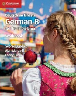 Duncker, Sophie - Deutsch im Einsatz Workbook German B for the IB Diploma