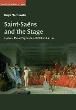 Saint-Saëns and the Stage