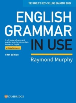 English Grammar in Use Book without Answers 5th Edition