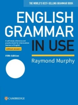 English Grammar in Use Book without Answers 5th Edition