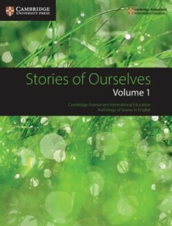 Cambridge IGCSE Stories of Ourselves Volume 1
