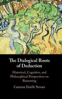 Dialogical Roots of Deduction