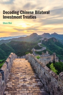 Decoding Chinese Bilateral Investment Treaties