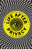 Life after Privacy