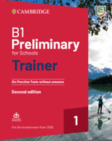 B1 Preliminary for Schools Trainer 1 Revised 2020 Exam Six Practice Tests without Answers with Audio