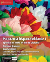 Panorama Hispanohablante 1 Teacher's Resource with Digital Access Spanish ab initio for the IB Diploma