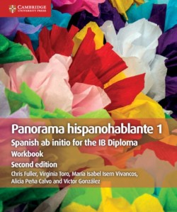 Panorama Hispanohablante 1 Workbook Spanish ab initio for the IB Diploma