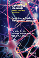 Proficiency Predictors in Sequential Bilinguals The Proficiency Puzzle