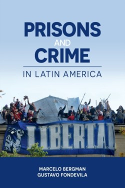 Prisons and Crime in Latin America