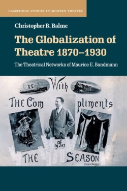 Globalization of Theatre 1870–1930
