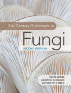 21st Century Guidebook to Fungi 2nd Ed.