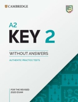 A2 Key 2 Student's Book without Answers Authentic Practice Tests