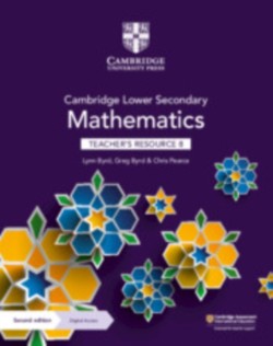 NEW Cambridge Lower Secondary Mathematics Teacher’s Resource with Digital Access Stage 8