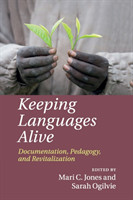 Keeping Languages Alive Documentation, Pedagogy and Revitalization
