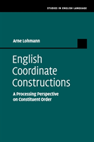 English Coordinate Constructions A Processing Perspective on Constituent Order