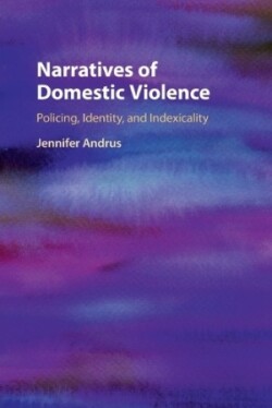 Narratives of Domestic Violence Policing, Identity, and Indexicality