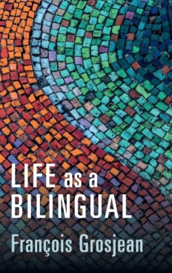 Life as a Bilingual Knowing and Using Two or More Languages