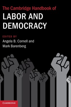 Cambridge Handbook of Labor and Democracy