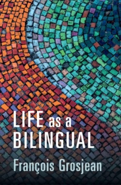 Life as a Bilingual Knowing and Using Two or More Languages