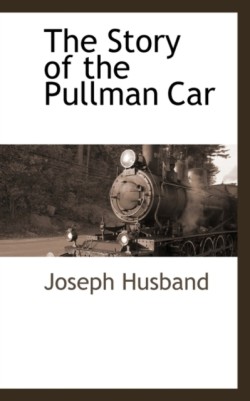 Story of the Pullman Car