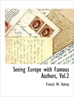 Seeing Europe with Famous Authors, Vol.2