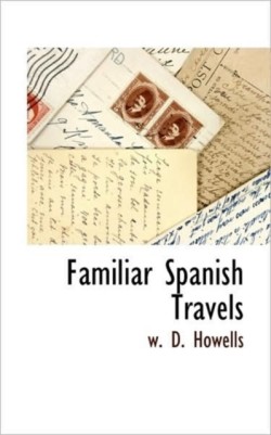Familiar Spanish Travels