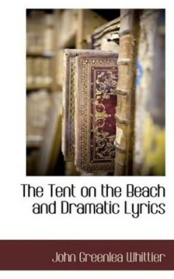 Tent on the Beach and Dramatic Lyrics