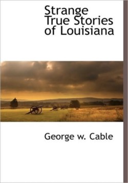 Strange True Stories of Louisiana