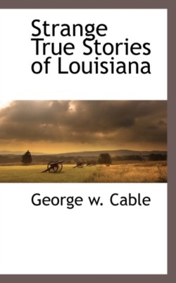 Strange True Stories of Louisiana