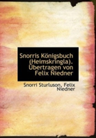 Snorris Konigsbuch (Heimskringla). Ubertragen Von Felix Niedner