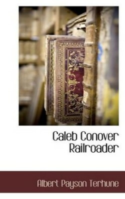 Caleb Conover Railroader