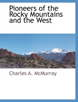 Pioneers of the Rocky Mountains and the West