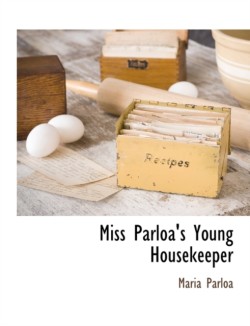 Miss Parloa's Young Housekeeper