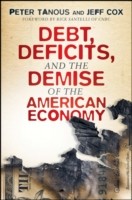 Debt, Deficits, and the Demise of the American Economy