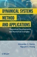 Dynamical Systems Method and Applications : Theoretical Developments and Numerical Examples