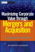 Maximizing Corporate Value through Mergers and Acquisitions