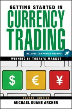 Getting Started in Currency Trading, + Companion Website