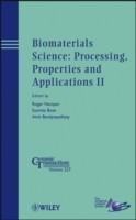 Biomaterials Science: Processing, Properties and Applications II