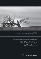 Wiley Handbook on the Psychology of Violence