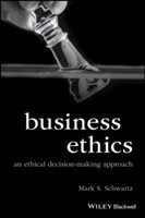 Business Ethics An Ethical Decision-Making Approach