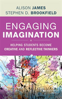 Engaging Imagination : Helping Students Become Creative and Reflective Thinkers