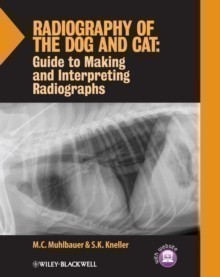 Radiography of the Dog and Cat : Guide to Making and Interpreting Radiographs