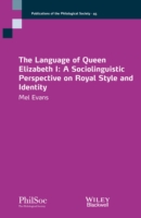 Language of Queen Elizabeth I A Sociolinguistic Perspective on Royal Style and Identity