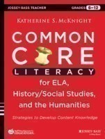 Common Core Literacy for ELA, History/Social Studies, and the Humanities