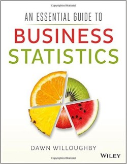 An Essential Guide to Business Statistics