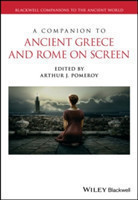 Companion to Ancient Greece and Rome on Screen