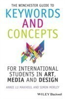 Winchester Guide to Keywords and Concepts for International Students in Art, Media and Design