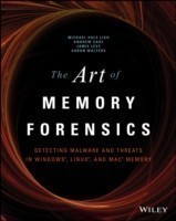 The Art of Memory Forensics : Detecting Malware and Threats in Windows, Linux, and Mac Memory